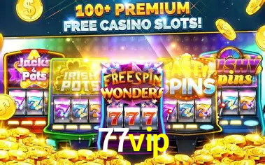 Descubra o Mundo do Cassino Online com 77vip